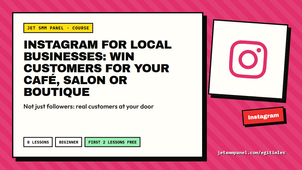 Instagram for Local Businesses: Win Customers for Your Café, Salon or Boutique